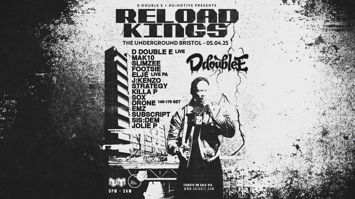 D DOUBLE E Presents RELOAD KINGS - Bristol