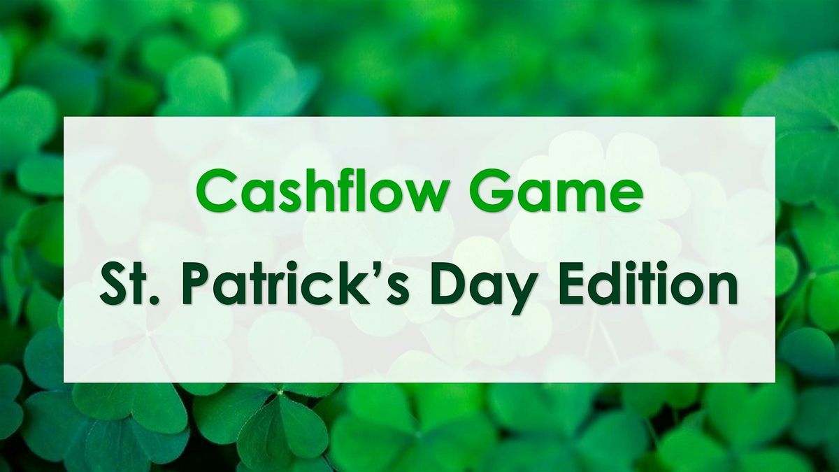 Cashflow Game Workshop at LaMatu \u2013 St. Patrick's Day Edition