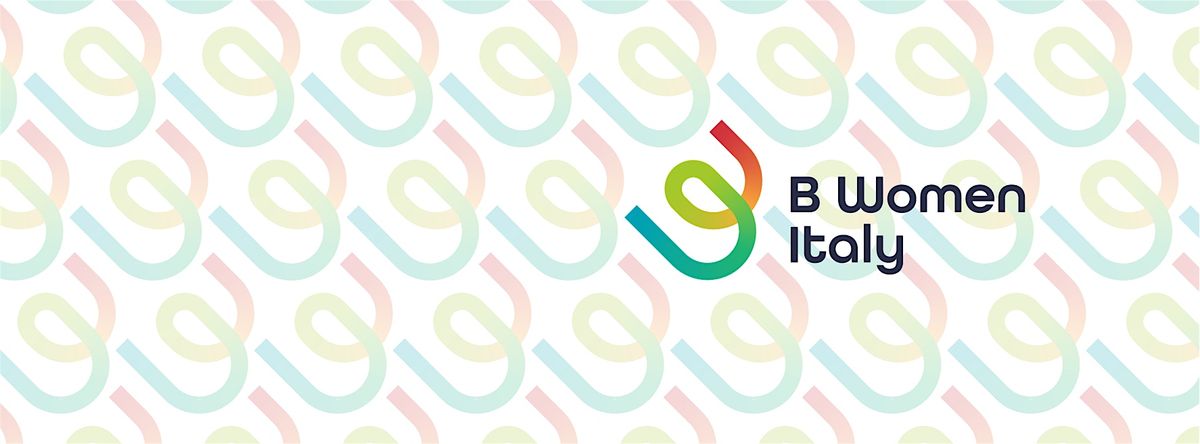Cena B Women Milano - Leader e Manager per un nuovo Umanesimo