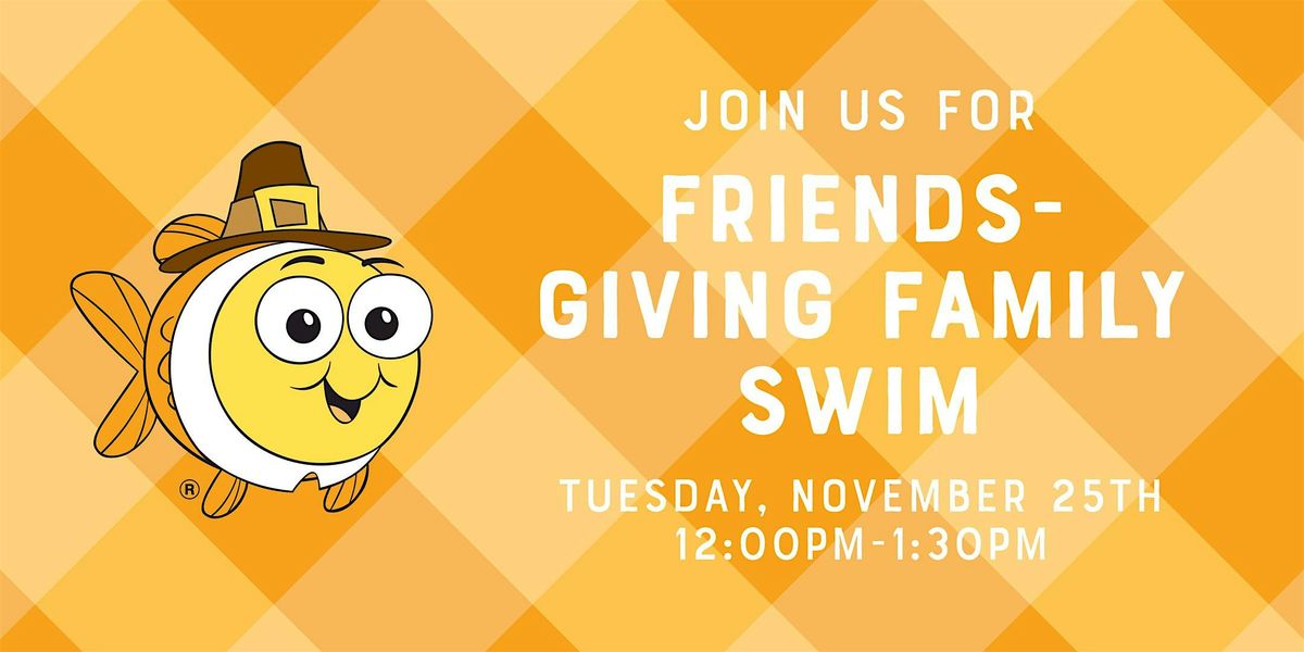 Friends-Giving Family Swim with Goldfish Swim School Anderson!