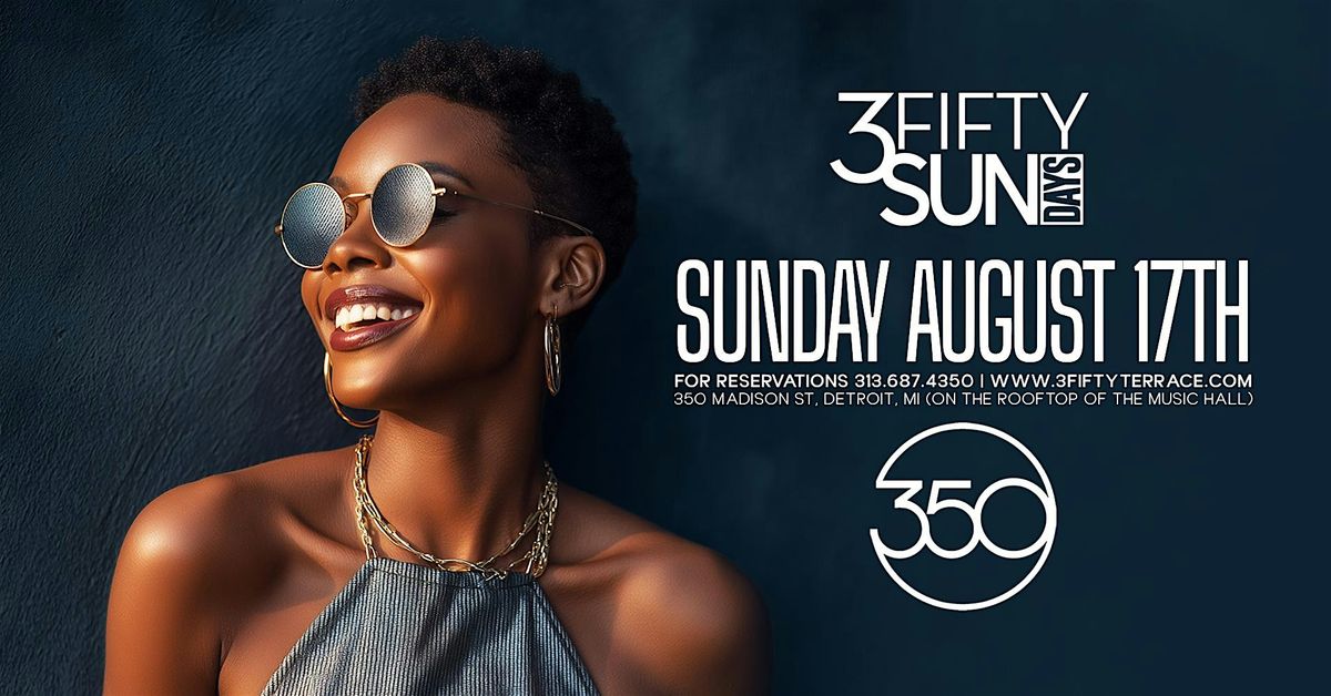3Fifty Sundays on August 17 at 3Fifty Terrace!