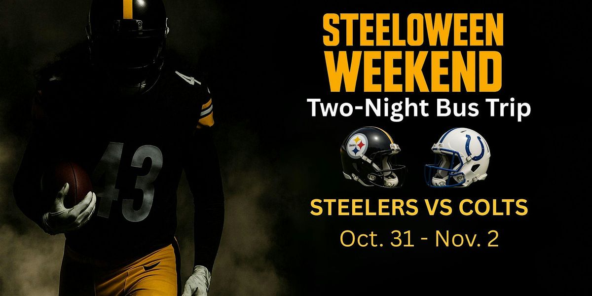 Steelers vs. Colts Two Night Bus Trip to Pittsburgh