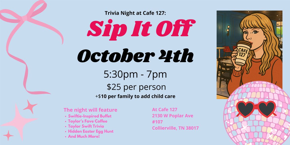 Sip It Off: Taylor Swift Trivia Night at Cafe 127