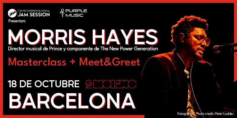Morris Hayes Masterclass + Meet & Greet in Barcelona