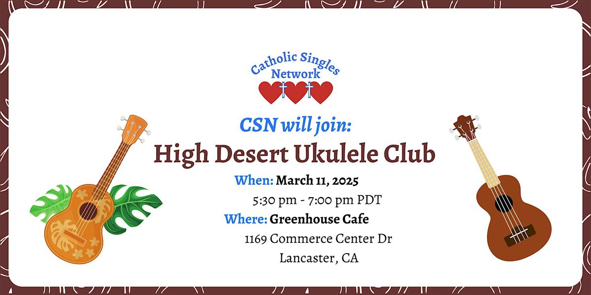 CSN will join High Desert Ukulele Club at Greenhouse Cafe