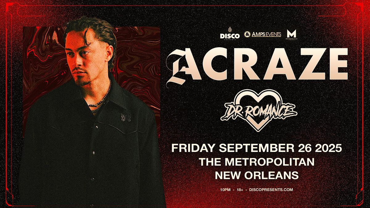 ACRAZE - Live at the Metropolitan NOLA