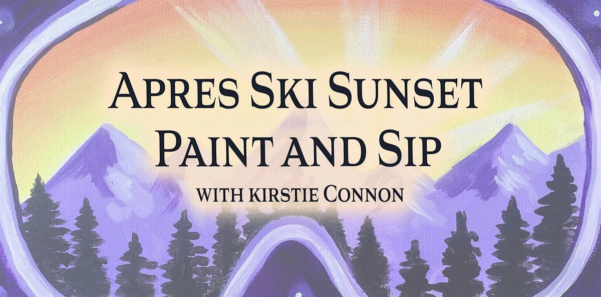 Apres Ski Sunset Paint and Sip