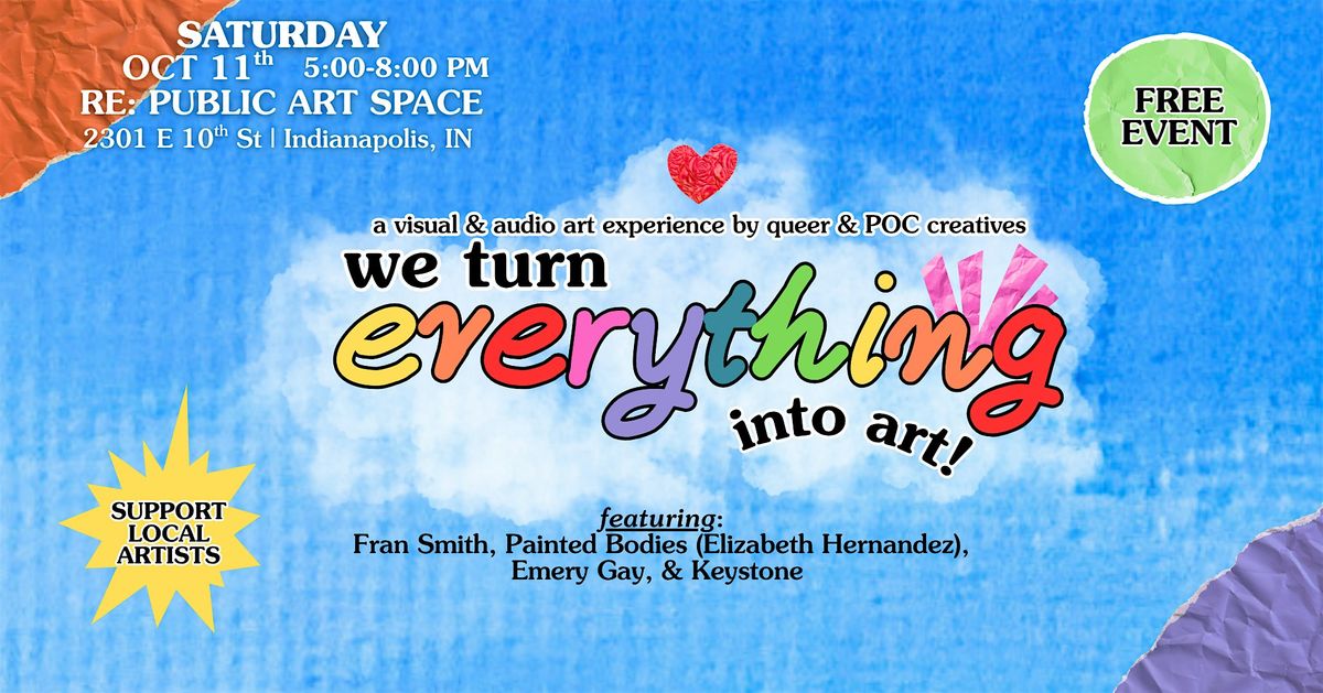 we turn everything into art: an audio & visual art experience