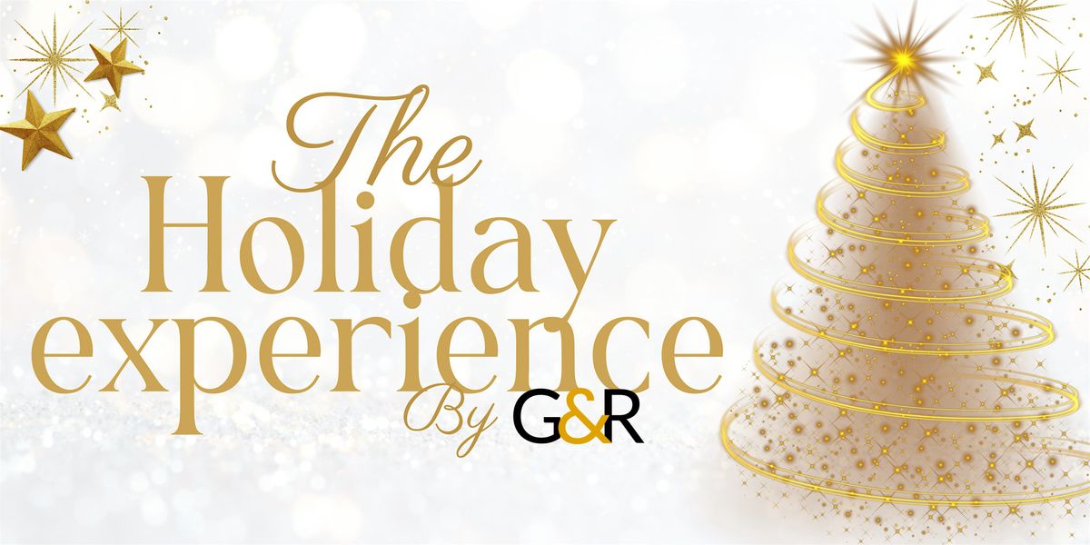 The Holiday Experience by G&R