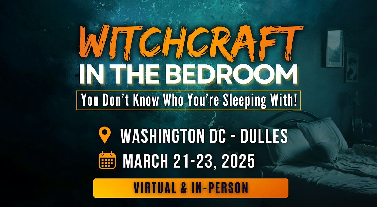 IN-PERSON\/VIRTUAL: Witchcraft in the Bedroom [Washington DC - Dulles, VA]