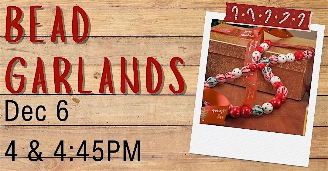 Bead Garlands 4:00pm (Adult Program)