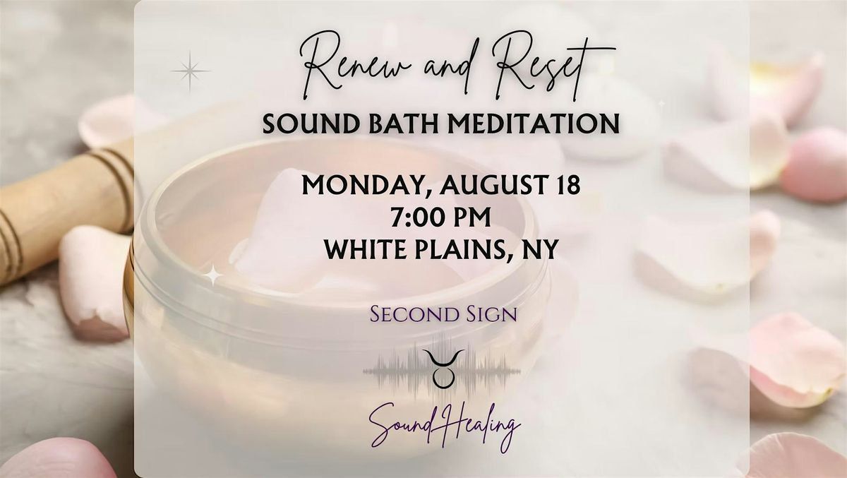 Sound Bath Meditation, August 18th, White Plains