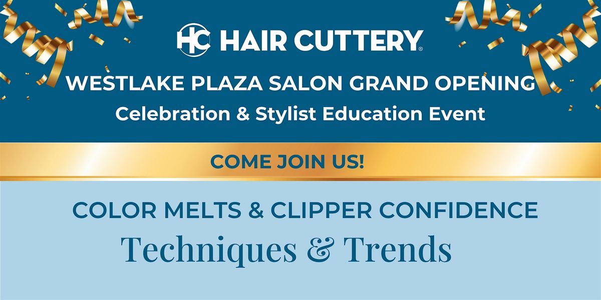 Color Melts and Clipper Stylist Event,  presented by Hair Cuttery