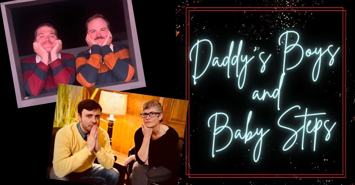 Daddy\u2019s Boys & Baby Steps Improv Comedy Duos