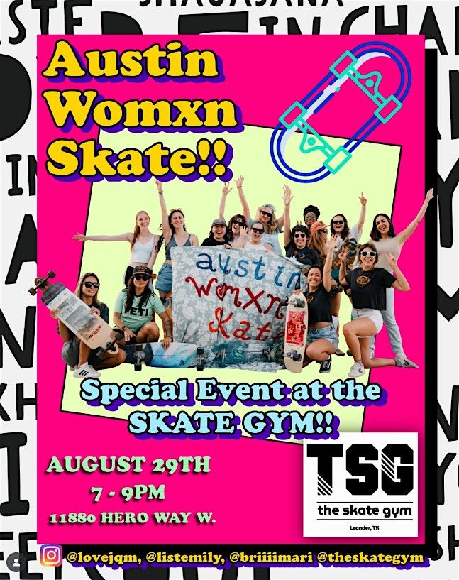 {Austin Womxn Skate} x {The Skate Gym} COLLAB Group Skate at The Skate Gym!