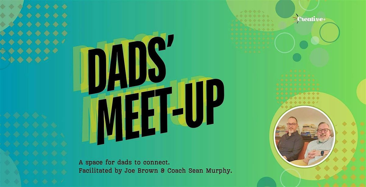 Dads\u2019 Meet-Up