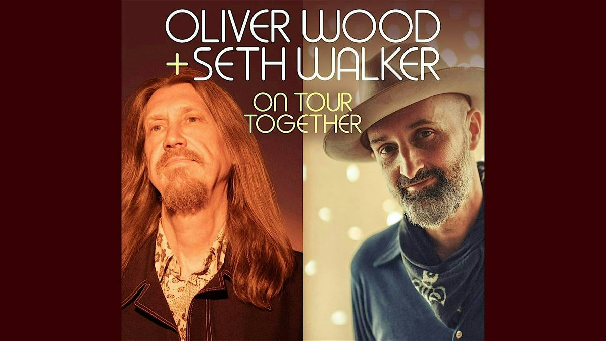 Oliver Wood & Seth Walker