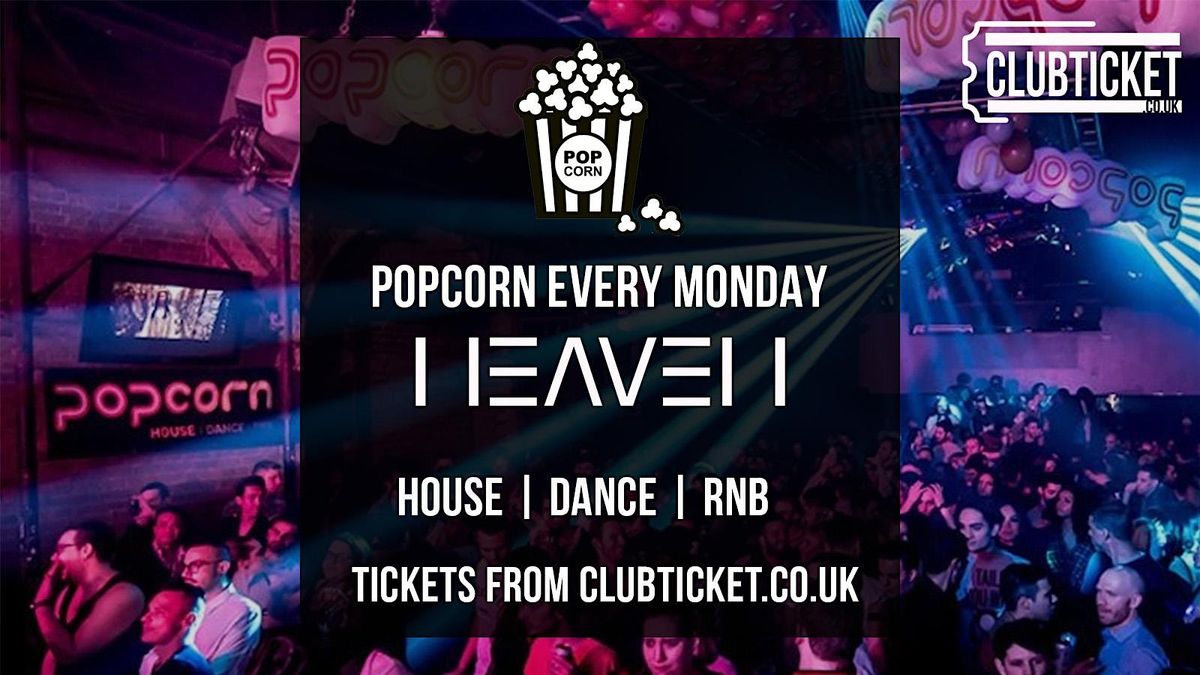 Popcorn at Heaven Every Monday \/ 1000+ People \/ 3 Rooms of Music