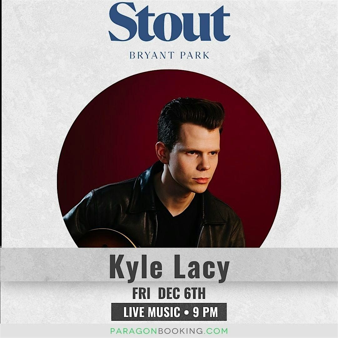 Music at the Bar :  Live Music in Midtown Manhattan featuring Kyle Lacy at Stout NYC Bryant Park