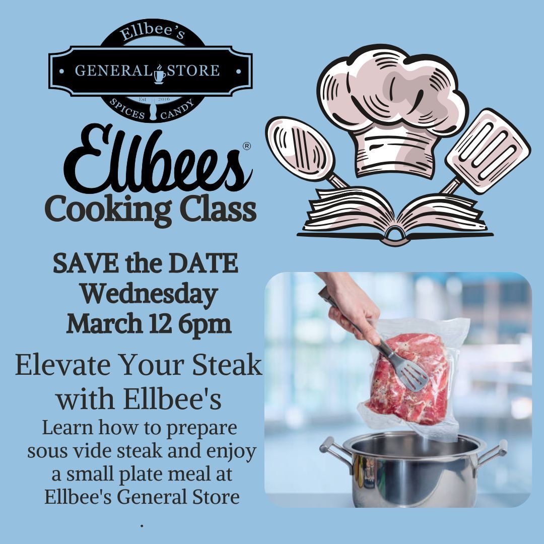 Ellbee's Cooking Class Elevate Your Steak