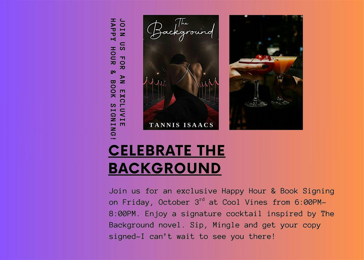 The Background Exclusive Book Signing and Happy Hour!
