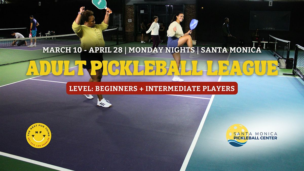 Adult Pickleball League | Mondays | Santa Monica | Beginners + Intermediate