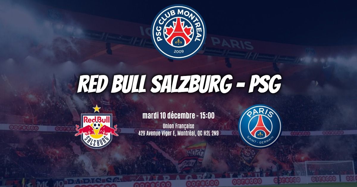 RB Salzburg - PSG avec le PSG Club Montr\u00e9al