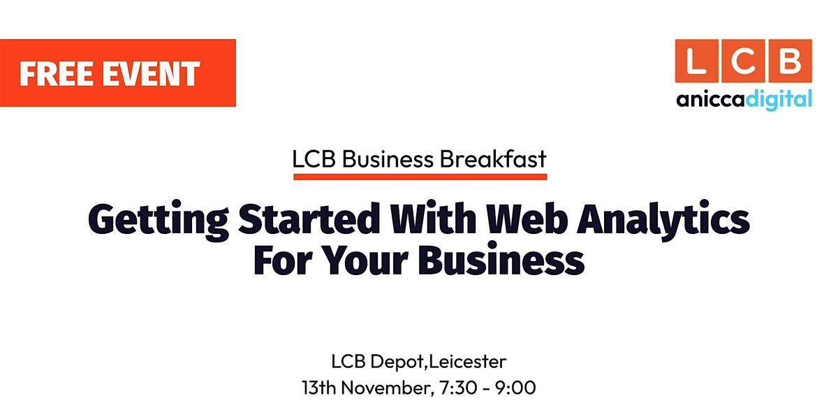 Business Breakfast at the LCB Depot (Leicester), hosted by Anicca Digital