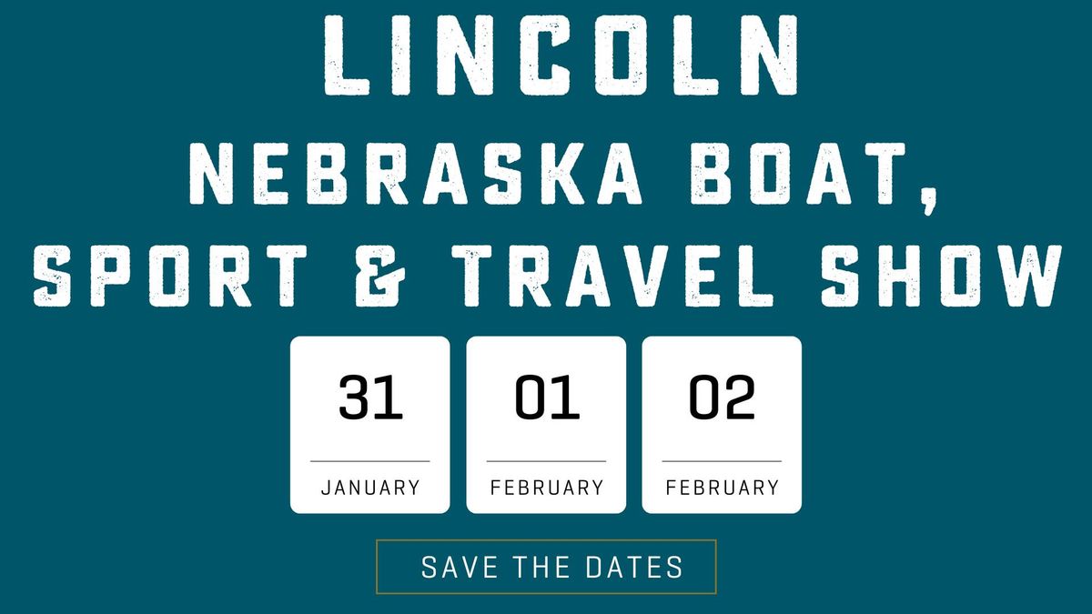 Lincoln Nebraska Boat, Sport & Travel Show