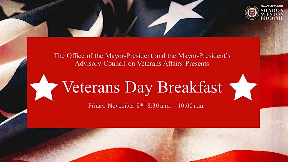 2024 Veterans Day Breakfast Hosted By Mayor-President Sharon Weston Broome