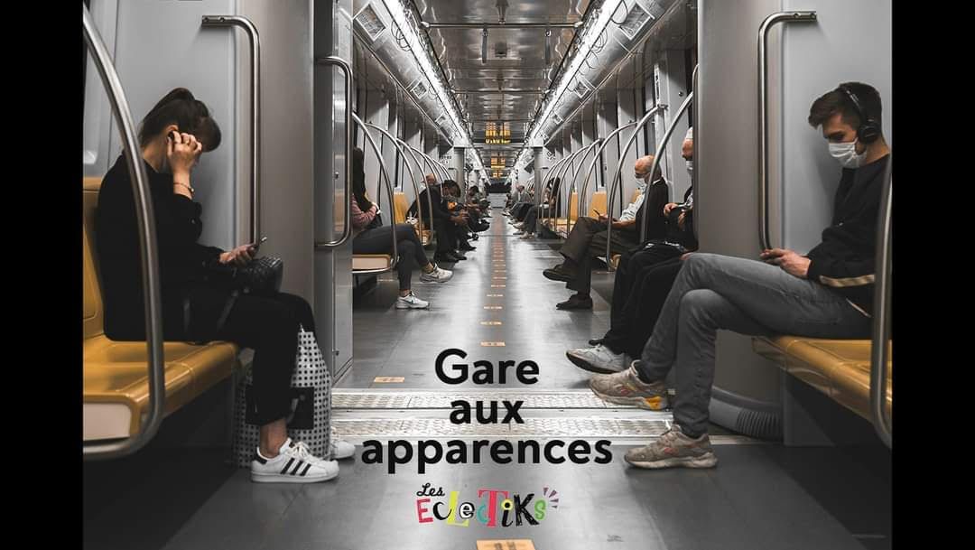 Gare aux apparences - par les Eclectiks 