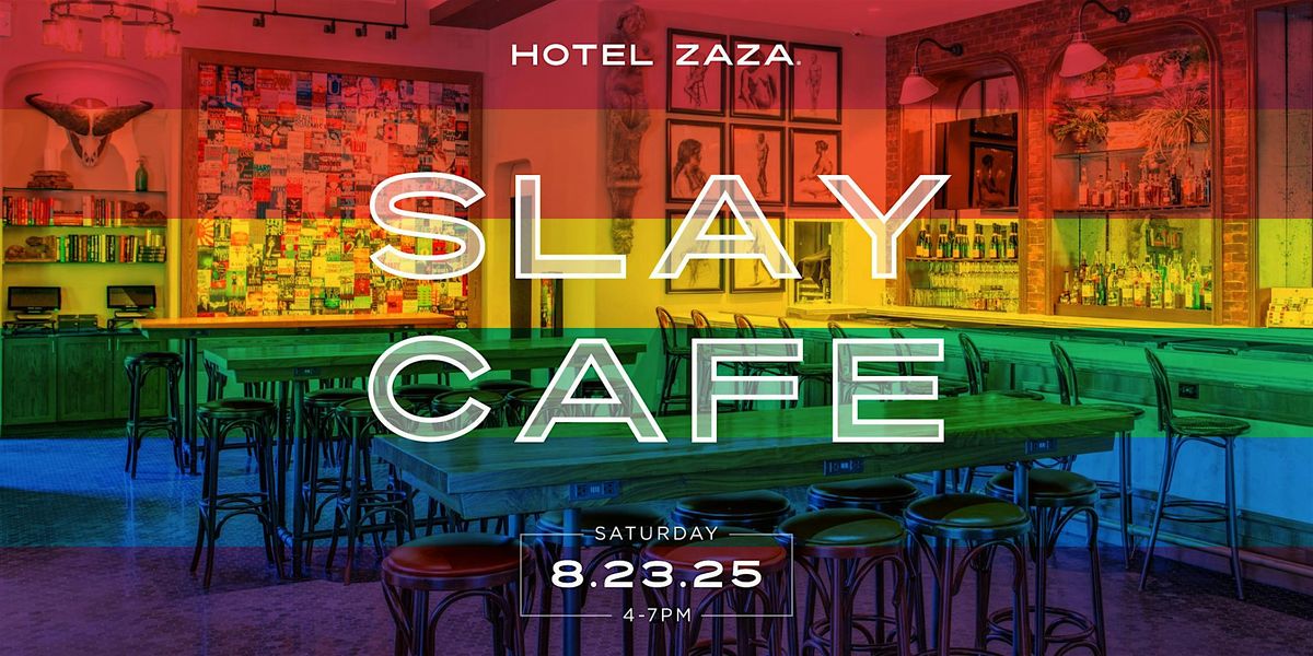 Hotel ZaZa Austin's PRIDE Weekend Kickoff | Slay Cafe