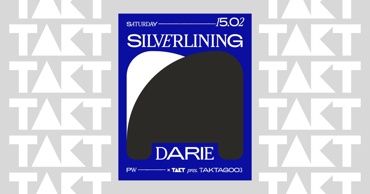 PW x TAKT pres. TAKTAG003 \u2022 Silverlining, Darie