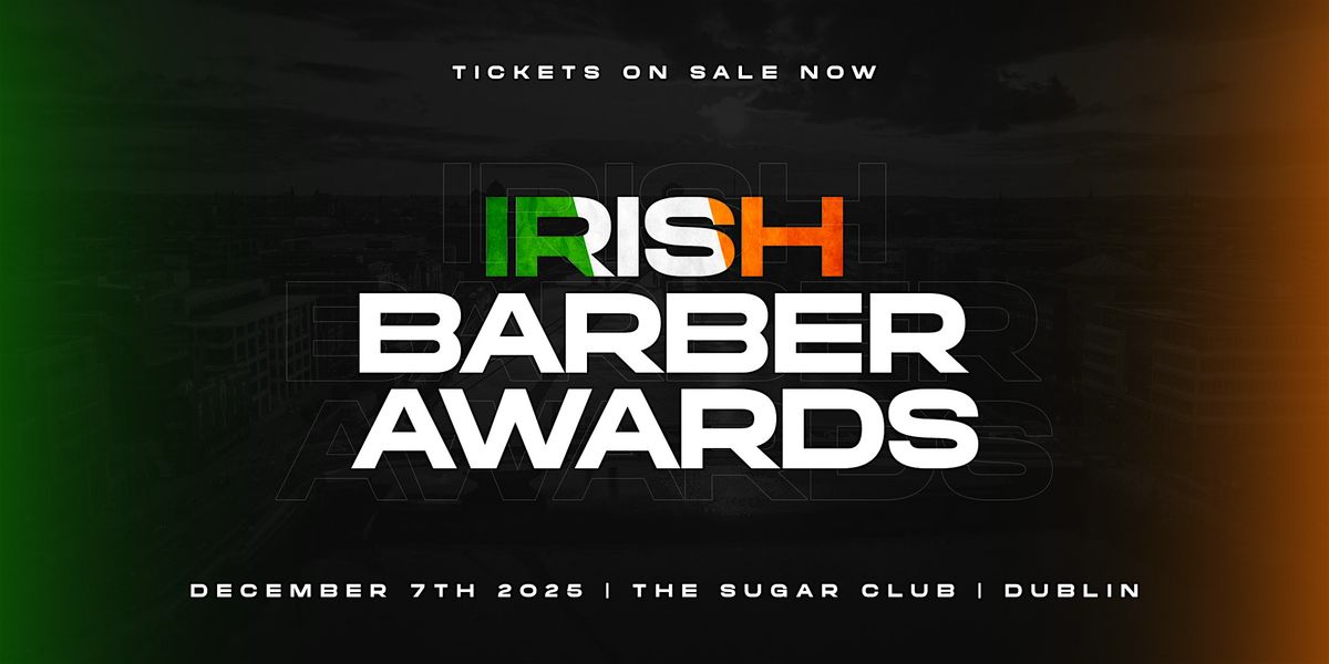 IRISH BARBER AWARDS 2025