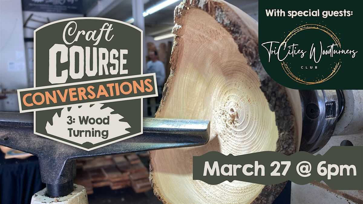 Craft Course Conversation: Woodturning