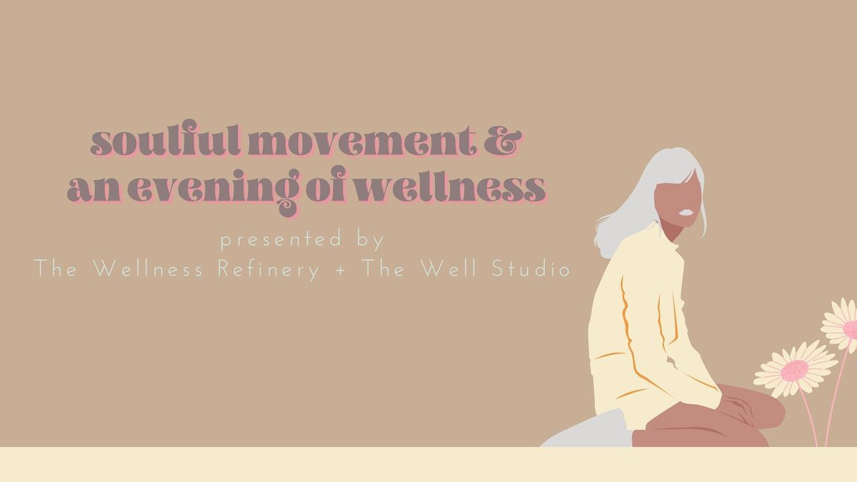 POP UP Soulful Movement Class + Wellness Evening