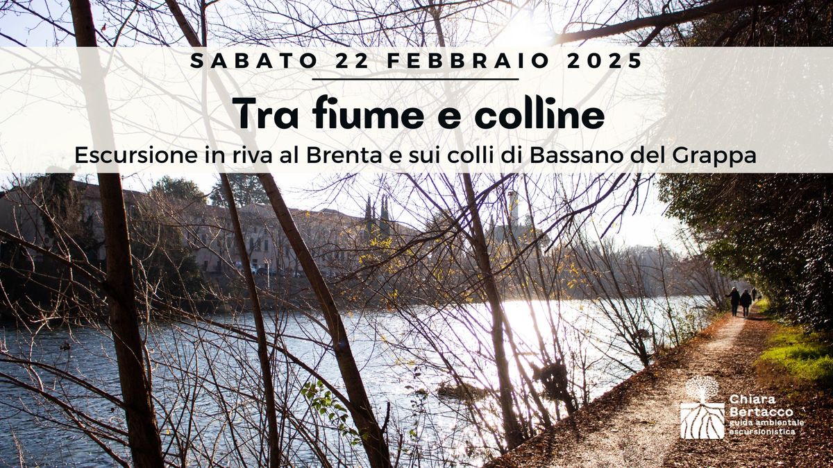 TRA FIUME E COLLINE | Escursione in riva al Brenta e sui colli di Bassano del Grappa