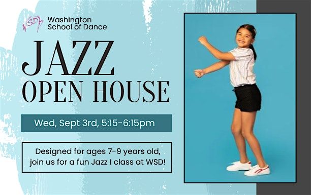 Ages 7-9 - Jazz Dancer Open House at Washington School of Dance