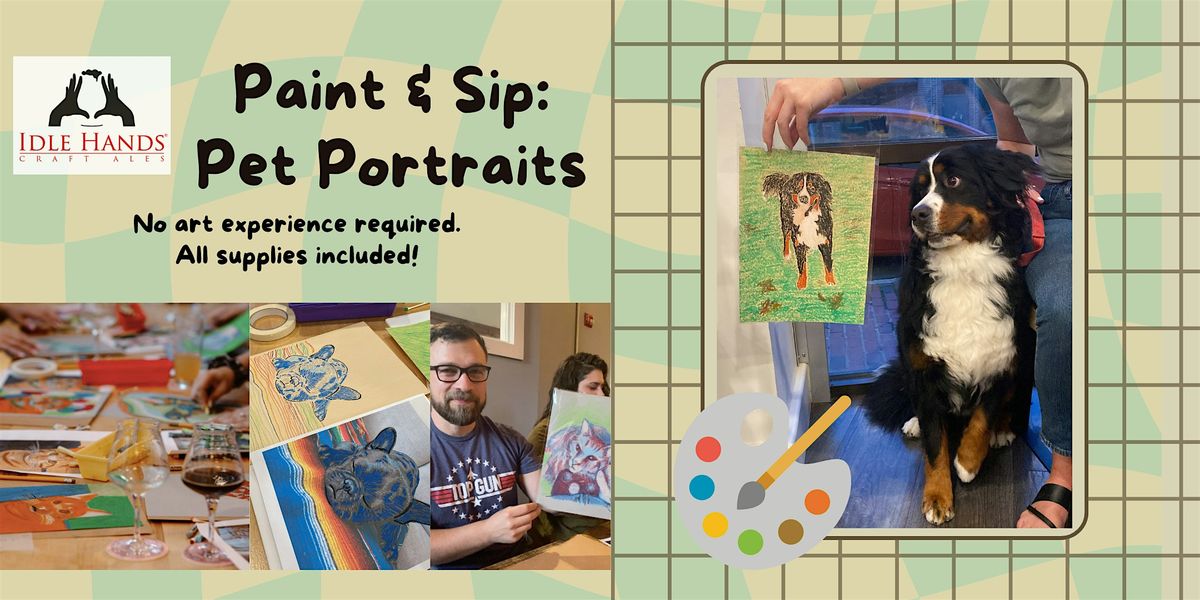 Paint and Sip: Create Your Own Pet Portraits!