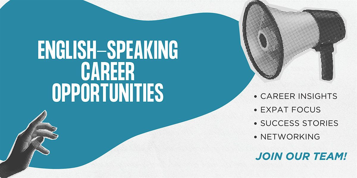 Open House & Networking: English-Speaking Career Opportunities