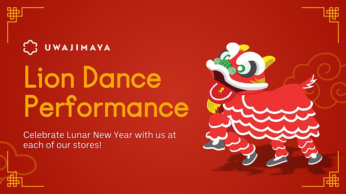 Celebrate Lunar New Year with Lion Dance at Uwajimaya Renton!