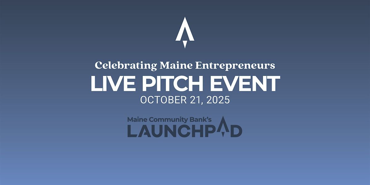 Maine Community Bank's 2025 LaunchPad Live Event