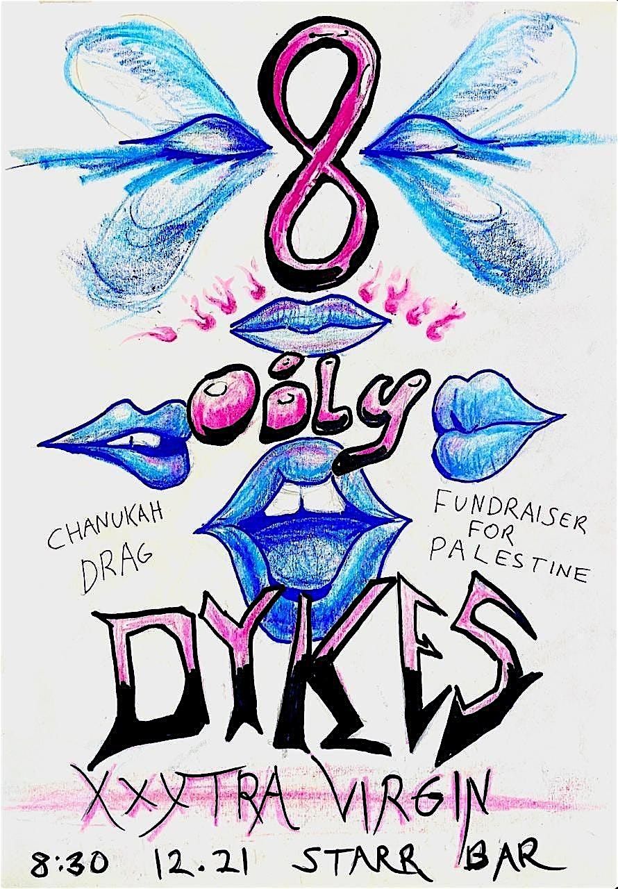 8 Oily Dykes - A Hannukah Draglesque Fundraiser 4 Palestine