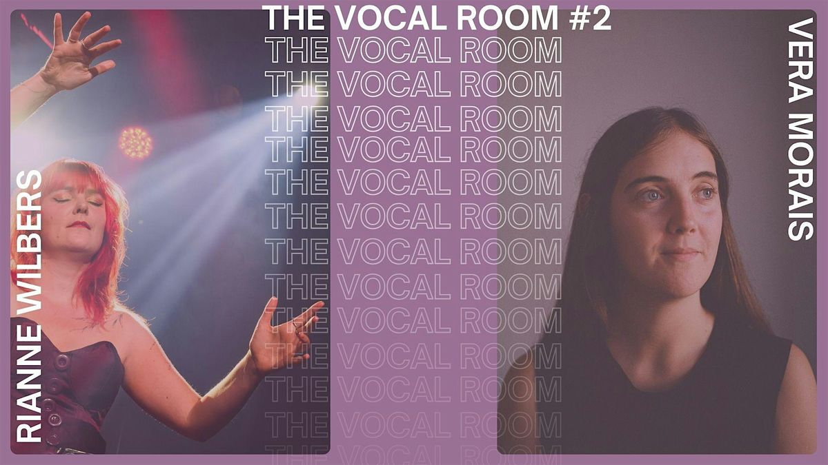 The Vocal Room #2 -  with Vera Morais and Rianne Wilbers