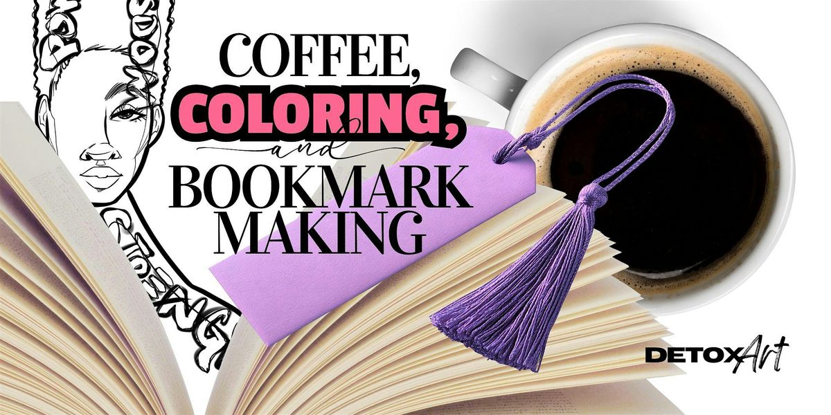 Coffee, Coloring & Bookmark Making (Washington DC)
