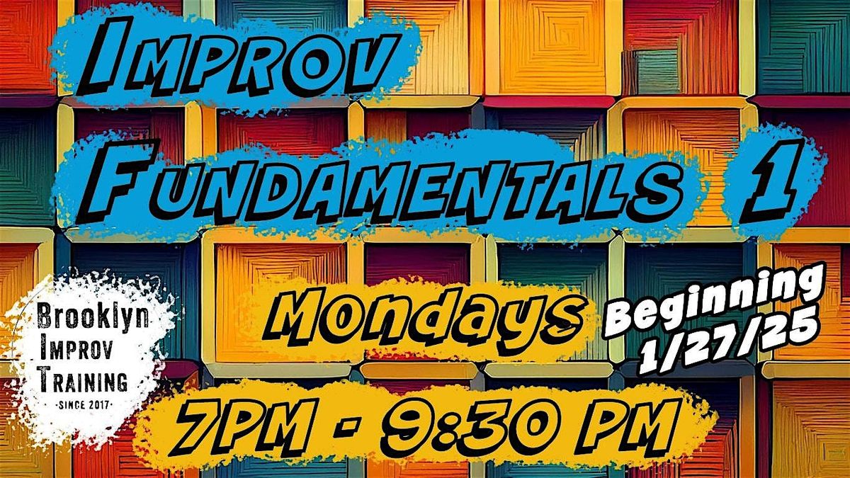 Improv Fundamentals 1 (Winter '25) - Starts 1\/27