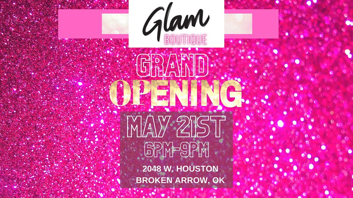 Glam Boutique GRAND OPENING