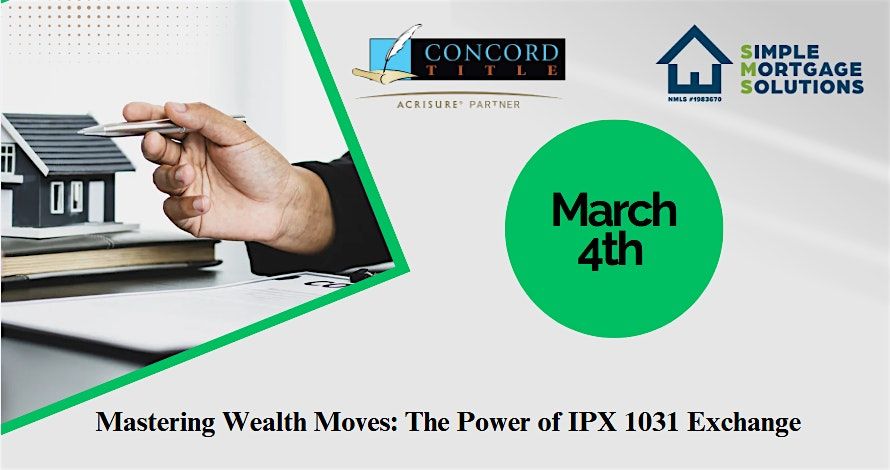 Mastering Wealth Moves: The Power of IPX 1031 Exchange