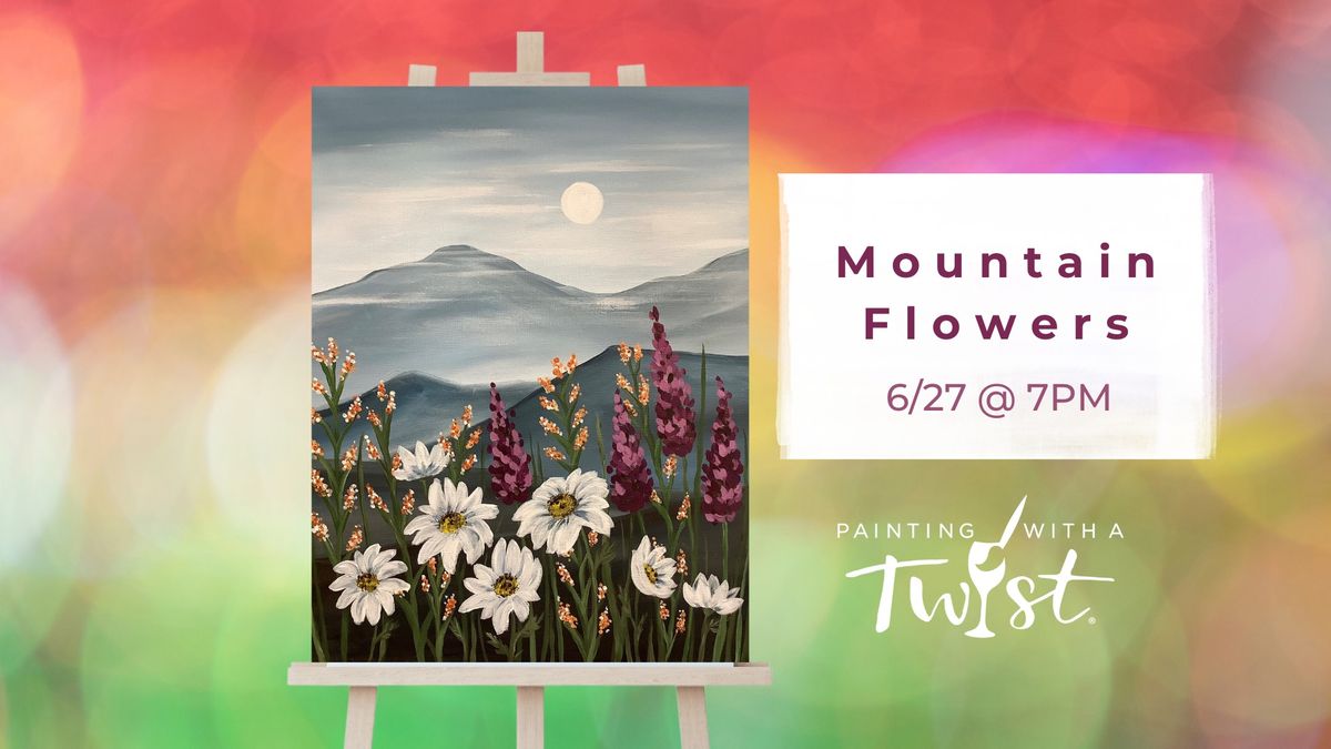 Mountain Flowers Paint Night