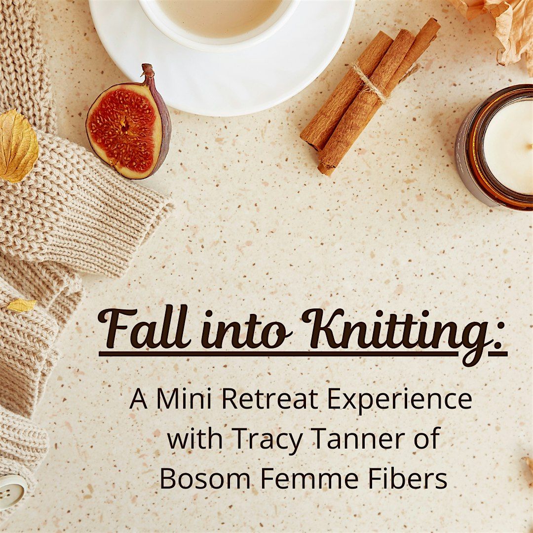 Fall into Knitting with Tracy Tanner